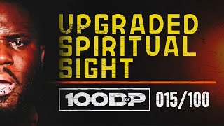 UPGRADED SPIRITUAL SIGHT  100 DAYS OF PRAYER  DAY 15 2024 [upl. by Sela434]