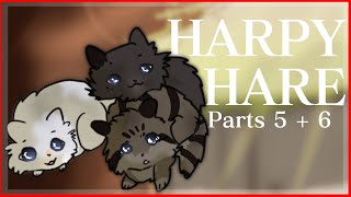 HARPY HARE  Part 5 and 6  Warrior Cats Motherhood MAP [upl. by Balkin]