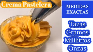 RECETA de CREMA PASTELERA o MANJAR Medidas exactas en Tazas  Gramos  Mililitros Onzas [upl. by Eanad]