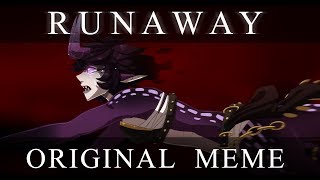 Runaway ORIGINAL MEME [upl. by Hilliard]