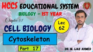 Cytoskeleton  Tubular or Filamentous Structures  Part 17 Chapter 1  1ST YEAR  Dr IJAZ  LEC62 [upl. by Ehcadroj]