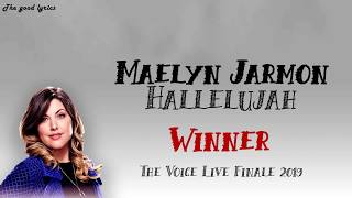 Maelyn Jarmon Winner  Hallelujah Lyrics  The Voice Live Finale 2019 [upl. by Nilrem477]