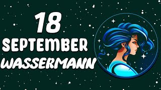 JEMAND SUCHT DICH MIT KLARER ABSICHT WASSERMANN ♒ HEUTE 18 september 2024 [upl. by Natsrik]