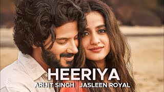 Heeriye Lyrics Jasleen Royal ft Arijit Singh amp Dulquer Salmaan [upl. by Pauletta210]