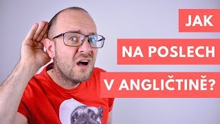 Jak na poslech a porozumění v angličtině [upl. by Pamella]