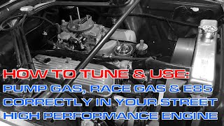 How To Tune amp Use Pump Gas Race Gas amp E85 In Your Street High Performance Engine [upl. by Meredi]