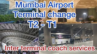 Mumbai airport terminal change T2T1  T1T2 inter terminal transfer bus How to change terminal [upl. by Nanyk]