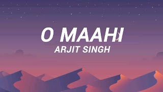 Arijit Singh  O Maahi  Hindi song  xsthxtic [upl. by Lasonde582]