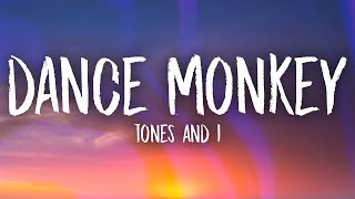 Tones and I  Dance Monkey Lyrics [upl. by Dhiman160]