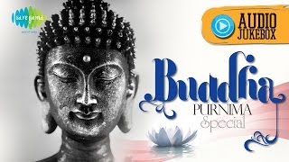 Buddha Purnima Special 2021  Gautam Buddha Mantras and Bhajans [upl. by Akirdnuhs994]