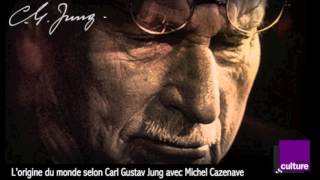 Lorigine du Monde selon Carl Gustav Jung avec Michel Cazenave [upl. by Conrade]