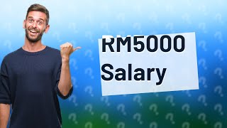 Is rm5000 a good salary in Malaysia [upl. by Petrina685]