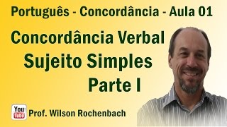 Concordância Verbal  Aula 01 Sujeito Simples  Parte I [upl. by Daffy854]