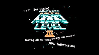 First Time Playing Make a Good Mega Man Level 3  Touring All 15 Tiers  No Commentary [upl. by Crista]