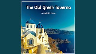 The Old Greek Taverna Extended Version [upl. by Dyob]