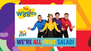 The Wiggles Were All Fruit Salad 💿 Album Out Now 🎵 Songs amp Nursery Rhymes for Kids [upl. by Lebiram]