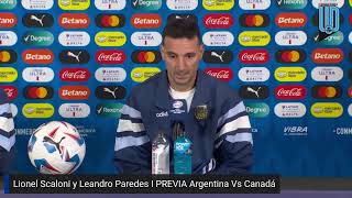 Lionel Scaloni y Leandro Paredes I PREVIA Argentina Vs Canadá I Conferencia I Copa América [upl. by Zenobia]