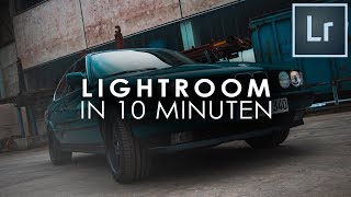 Adobe LIGHTROOM Einstieg in nur 10 MINUTEN  Tutorial Deutsch [upl. by Xavler]