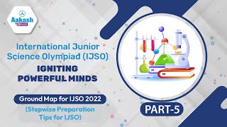 International Junior Science Olympiad IJSO  Stepwise Preparation Tips for IJSO 2022 [upl. by Ardnatal]