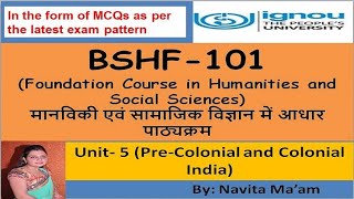 BSHF 101 UNIT5 PreColonial and Colonial India पूर्वऔपनिवेशिक और औपनिवेशिक भारत [upl. by Aneetsirk]