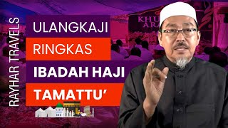 Ulangkaji Ringkas Ibadah Haji Tamattu [upl. by Zubkoff]