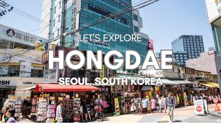 Lets explore Hongdae Seoul South Korea  What to to in Hongdae 2024 [upl. by Edroi682]