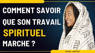 COMMENT SAVOIR QUE SON TRAVAIL SPIRITUEL MARCHE travail reussirchoisis spiritualité [upl. by Nadda]