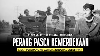 Mengapa Perang Masih Terjadi  Kisah Perjuangan Gerilya Jenderal Soedirman Feat Rustandhistory [upl. by Yeaton]