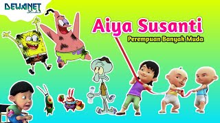 Aiya susanti perempuan banyak muda versi UPIN IPIN amp SpongeBob [upl. by Akiv]