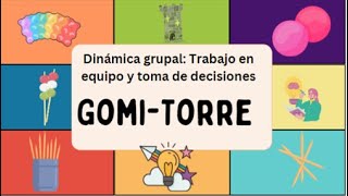 DINÁMICA GRUPAL TRABAJO EN EQUIPO Y TOMA DE DECISIONES GOMITORRE [upl. by Rebbecca]