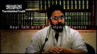 Capitalism and Islam  Real Talk with Bro Hamza Tzortzis [upl. by Nyrek]