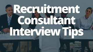 Recruitment consultant interview questions tips and advice [upl. by Ettenotna265]