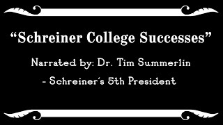 Schreiner College Successes 1973  2000 [upl. by Assillam]