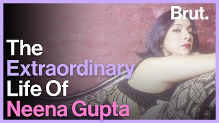 The Unconventional Life Of Neena Gupta [upl. by Stockton]