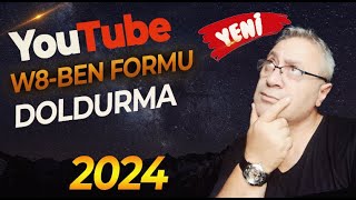 W8 Ben Formu Nedir  W8 Ben Formu Nasıl Doldurulur [upl. by Neroc]