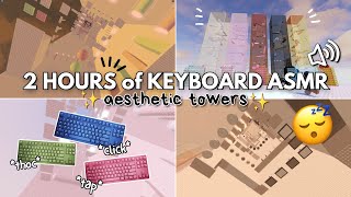 roblox asmr 🌙 but its 2 HOURS OF KEYBOARD ASMR aesthetic towers ✨ [upl. by Anekahs]