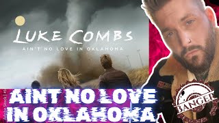 LUKE COMBS “AINT NO LOVE IN OKLAHOMA” REACTION [upl. by Egiedan]