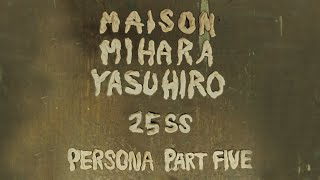 Maison MIHARA YASUHIROSPRING  SUMMER 2025 Collection“PERSONA Part Five [upl. by Guilbert]