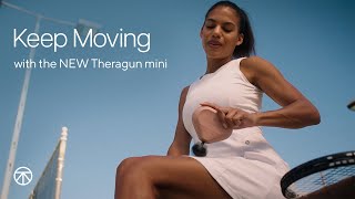 Keep Moving with the NEW Theragun mini [upl. by Khalid496]