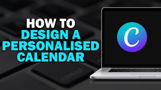 How To Design A Personalised Calendar For Gifts In Canva Easiest Way​ [upl. by Sherar]