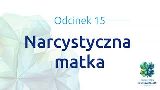 15 Narcystyczna matka [upl. by Acirret]