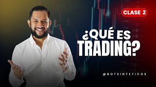 02 ¿Qué es el trading  Índices Sintéticos  Deriv [upl. by Ecirb]