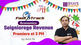 UGC NET Economics 2022  Seigniorage Revenue  NTA UGC NET 2022  Amit Sir  BYJUS Exam Prep [upl. by Lleneg749]