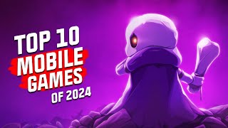 Top 10 Mobile Games of 2024 NEW GAMES REVEALED Android and iOS [upl. by Novihs]