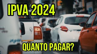 IPVA 2024 COMO CALCULAR  IPVA 2024 VALOR QUE TEREMOS QUE PAGAR [upl. by Lynnet]