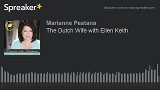 The Dutch Wife with Ellen Keith [upl. by Alda226]