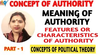 CONCEPT OF AUTHORITY  MEANING  CHARACTERISTICS OF AUTHORITY  PART  1 [upl. by Derna283]