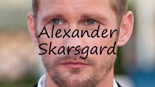 How to Pronounce Alexander Skarsgard [upl. by Bashemeth]