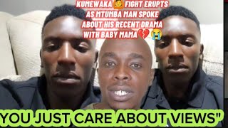 KUMEWAKA🙆FIGHT ERUPTS AS MTUMBA MAN SPOKE ABOUT HIS RECENT DRAMA WITH BABY MAMA💔😭 [upl. by Aritak]