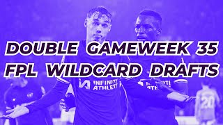 FPL GW 35 WILDCARD DRAFTS FOR ALL RANK TIERS DOUBLE GAMEWEEK 35  Fantasy Premier League Tips 2324 [upl. by Larkin]